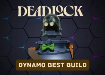 Deadlock : Comment jouer à Dynamo, meilleures constructions et stratégies