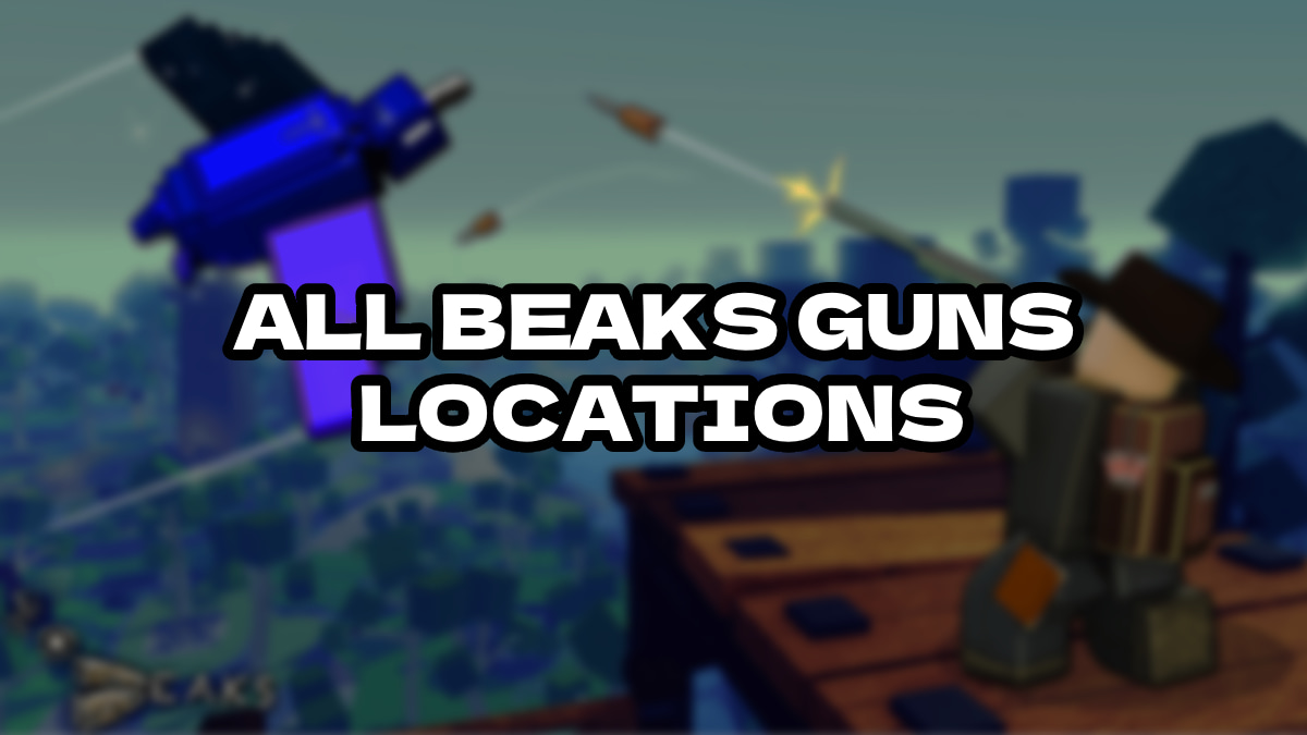 Tous les canons Roblox Beaks et où les trouver