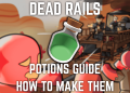 Toutes les potions dans les rails morts – comment les faire [Alpha]